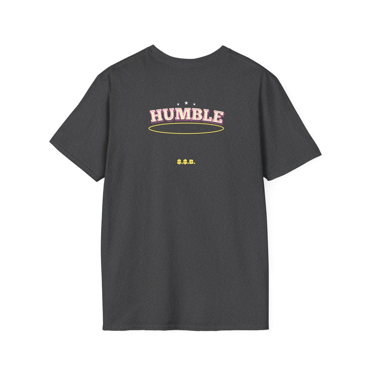 Humble $$B T-Shirt