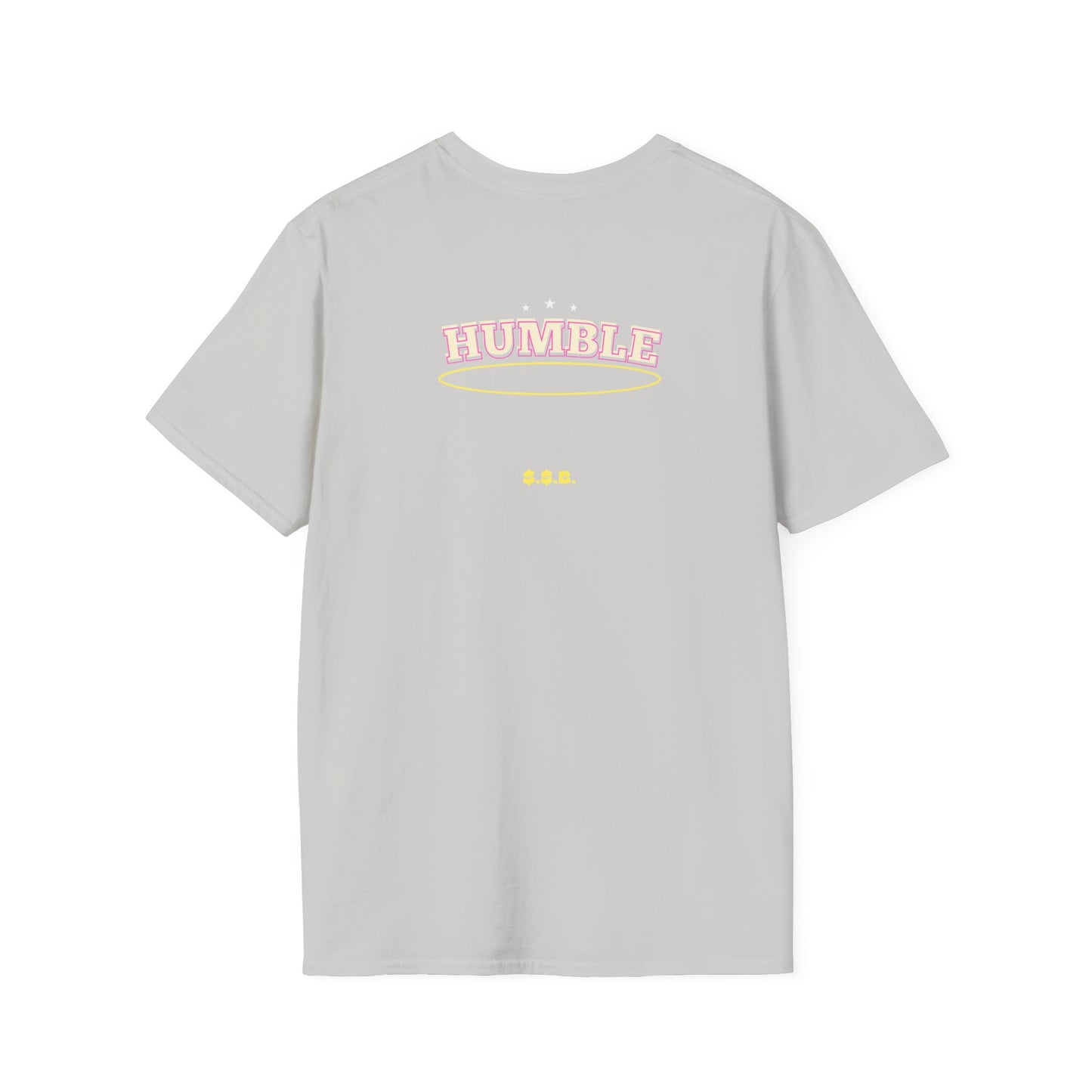 Humble $$B T-Shirt